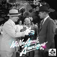 Yolanda Be Cool & DCUP - We No Speak Americano Yolanda Be Cool & DCUP - We No Speak Americano